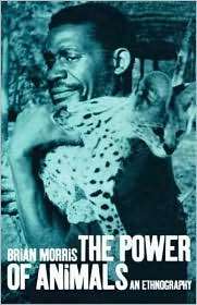 The Power of Animals An Ethnography, (1859732208), Brian Morris 