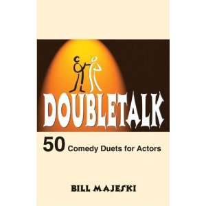  Doubletalk   50 Comedy Duets for Actors (Satirical comedy 