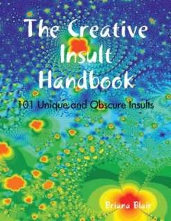   Handbook   101 Unique and Obscure Insults by Briana Blair, Lulu