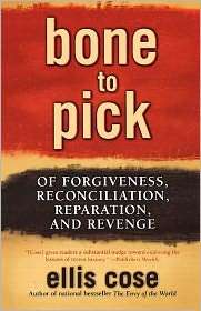 Bone to Pick Of Forgiveness, Reconciliation, Reparation, and Revenge 