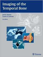 Imaging of the Temporal Bone, (1588903451), Joel D. Swartz, Textbooks 
