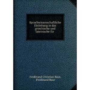   lateinische fÃ¼r . Ferdinand Baur Ferdinand Christian Baur Books