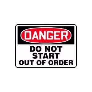  DANGER Do Not Start Out Of Order 10 x 14 Aluminum Sign 