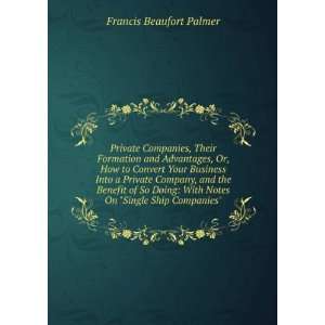   With Notes On Single Ship Companies Francis Beaufort Palmer Books