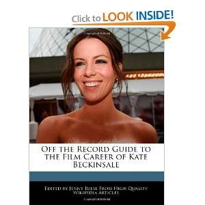   the Film Career of Kate Beckinsale (9781241011239) Jenny Reese Books