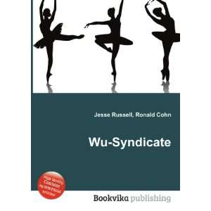  Wu Syndicate Ronald Cohn Jesse Russell Books