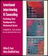 Intentional Interviewing and Counseling; Facilitating Client 
