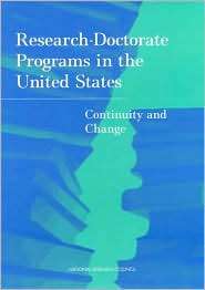 Research Doctorate Programs in the United States Continuity and 
