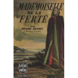  Mademoiselle de la ferté Pierre Benoît Books