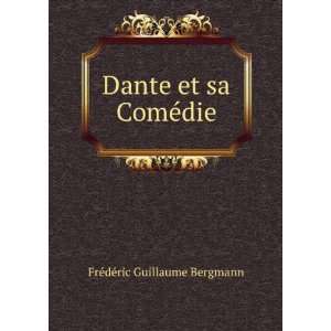  Dante et sa ComÃ©die FrÃ©dÃ©ric Guillaume Bergmann Books