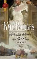Alaska Bride On the Run Kate Bridges