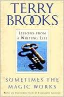 Sometimes the Magic Works Terry Brooks