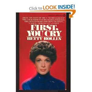  First, You Cry Betty Rollin Books