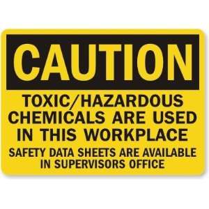 Caution Toxic/Hazardous Chemicals Are Used In This Workplace Safety 