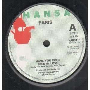  HAVE YOU EVER BEEN IN LOVE 7 INCH (7 VINYL 45) UK HANSA 