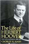 The Life of Herbert Hoover George H. Nash