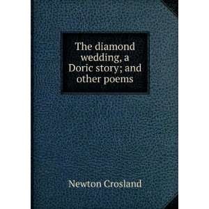 The diamond wedding, a Doric story; and other poems 