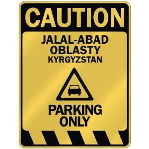   CAUTION JALAL ABAD OBLASTY PARKING ONLY  PARKING SIGN 