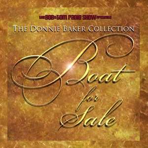 The Donnie Baker Collection   Boat for Sale (2005, CD) Bob & Tom Show 