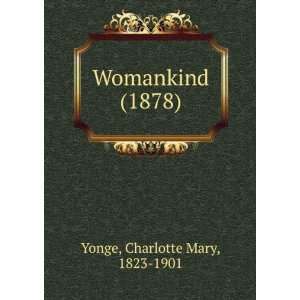  Womankind (9781275526877) Charlotte Mary Catt, Carrie 