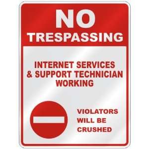  NO TRESPASSING  INTERNET SERVICES AND SUPPORT TECHNICIAN 