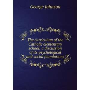 The curriculum of the Catholic elementary school; a discussion of its 