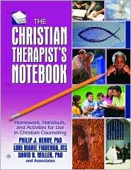 The Christian Therapists Notebook Homework, Handouts, and Activities 