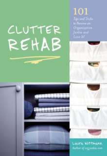 Clutter Rehab 101 Tips and Tricks to Become an Organization Junkie 