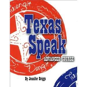    Texas Speak Advanced Course [Paperback] Jennifer Briggs Books