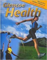 Glencoe Health, Student Edition, (0078263263), McGraw Hill, Glencoe 