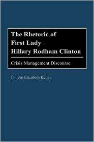Rhetoric Of First Lady Hillary Rodham Clinton, (027596695X), Colleen E 