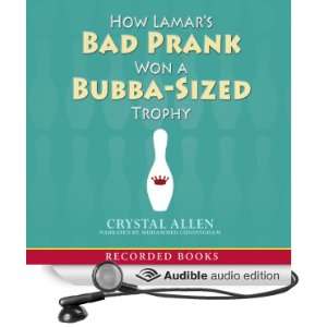 How Lamars Bad Prank Won a Bubba Sized Trophy [Unabridged] [Audible 