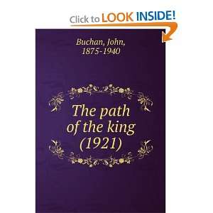   path of the king (1921) (9781275158474) John, 1875 1940 Buchan Books