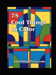   75 Cool Things To Color by Cool Things Press 