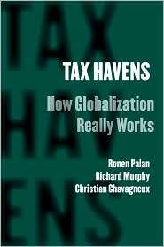 Tax Havens How Globalization Really Works, (0801476127), Ronen Palan 