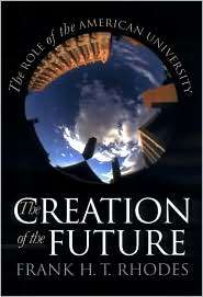The Creation of the Future The Role of the American University 