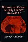 Art and Culture of Early Greece 1100 480 B.C., (080149401X), Jeffrey 