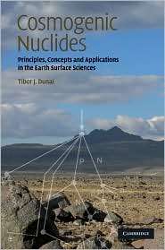 Cosmogenic Nuclides Principles, Concepts and Applications in the 