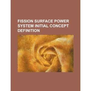  Fission Surface Power System initial concept definition 