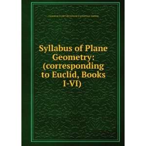  Syllabus of Plane Geometry (corresponding to Euclid 