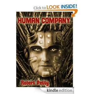 Human Company a Science Fiction Novel Robert Petty  