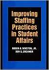 Improving Staffing Practices in Student Affairs, (0787908517), Roger B 
