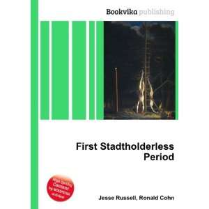    First Stadtholderless Period Ronald Cohn Jesse Russell Books