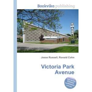  Victoria Park Avenue Ronald Cohn Jesse Russell Books