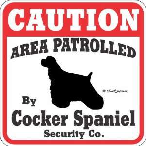  Dog Yard Sign Caution Area Patrolled By Cocker Spaniel 