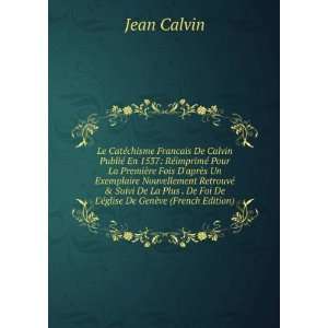   Foi De LÃ©glise De GenÃ¨ve (French Edition) Jean Calvin Books