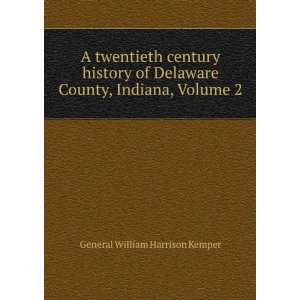 A twentieth century history of Delaware County, Indiana 