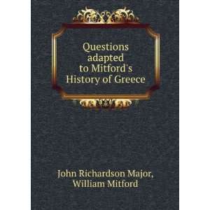  Questions adapted to Mitfords History of Greece William 