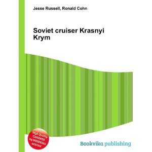  Soviet cruiser Krasnyi Krym Ronald Cohn Jesse Russell 