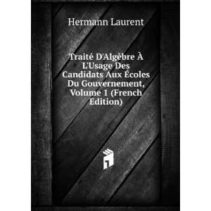   , Volume 1 (French Edition) Hermann Laurent  Books